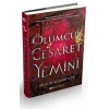 Ölümcül Cesaret Yemini (ciltli)
