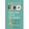 Onkolojide Çocuk Beslenmesi Ve Yemek Tarifleri