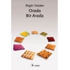 Orada, Bir Arada