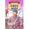 Oruç Reis - Kahraman Türk Denizcileri