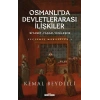 Osmanlıda Devletlerarası İlişkiler/siyaset-yaşam-yenileşme