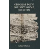 Osmanlı Ve Safevi İdaresinde Bağdad (1623-1703)