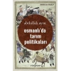 Osmanlı’da Tarım Politikaları