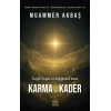 Özgür İrade Ve Yazgının Dansı – Karma Ve Kader