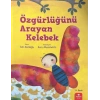 Özgürlüğünü Arayan Kelebek