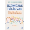 Özümüzde İyilik Var: Düşlediğiniz Ebeveyn Olmak İçin Bir Rehber