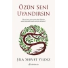 Özün Seni Uyandırsın