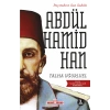 Payitahtın Son Sahibi Abdülhamid Han