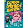 Pembe Cadı’nın Dükkanı