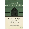 Perili Köşk Ve Seçme Hikayeler  (açıklamalı Orijinal Metin)