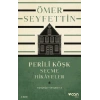 Perili Köşk Ve Seçme Hikayeler  (günümüz Türkçesiyle)