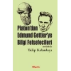 Platondan Edmund Gettierye Bilgi Felsefecileri (metinlerle)