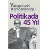 Politikada 45 Yıl