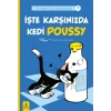 Poussy’nın Maceraları 1 - İşte Karşınızda Kedi Poussy