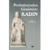 Prehistoryadan Günümüze Kadın