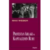 Protestan Ahlakı Ve Kapitalizmin Ruhu
