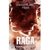 Raga Kimin Gerçeği ?