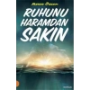 Ruhunu Haramdan Sakın