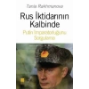 Rus İktidarının Kalbinde