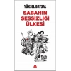 Sabahın Sessizliği Ülkesi