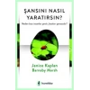 Şansını Nasıl Yaratırsın?