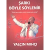 Şarkı Böyle Söylenir