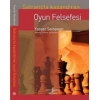 Satrançta Kazandıran Oyun Felsefesi