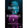 Schmitt’ten Habermas’a Çağdaş Politik Felsefe