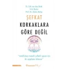 Şefkat Korkaklara Göre Değil