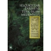 Selçuklular Tarihi Ve Türk - İslam Medeniyeti