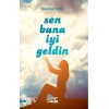 Sen Bana İyi Geldin