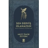 Sen Derviş Olamazsın