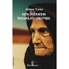 Sen İnsansın İnsanlığı Unutma