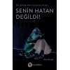 Senin Hatan Değild!