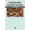 Sermayenin Doğası: Foucault’dan Sonra Marx