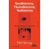 Sevdiklerimiz Tiksindiklerimiz Yediklerimiz