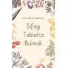 Şifayı Tabiatta Bulmak