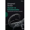 Simgesel İktidar -  Siyaset Ve Entelektüeller
