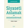 Siyaseti Anlamak Ve Anlamlandırmak