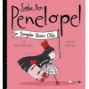 Sobe, Ben Penelope! Dünyalar Benim Oldu