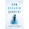 Son Durağın Şarkısı