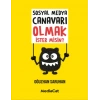 Sosyal Medya Canavarı Olmak İster Misin?