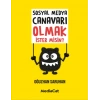 Sosyal Medya Canavarı Olmak İster Misin?