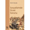 Sosyalizmde Ücret Sorunu