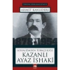 Sosyalizmden Türkçülüğe Kazanlı Ayaz İshaki