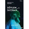 Söylem Ve İktidar  –foucault’yu Anlamak