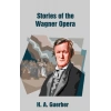 Stories Of The Wagner Opera