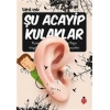 Şu Acayip Kulaklar
