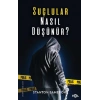 Suçlular Nasıl Düşünür?