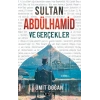 Sultan Abdülhamid Ve Gerçekler